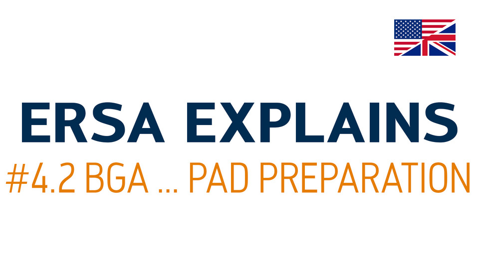 Ersa explains #4.2 – BGA pad preparation