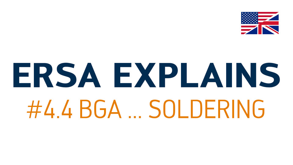 Ersa explains #4.4 – BGA soldering