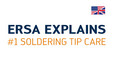Ersa explains #1 – Soldering tip care