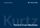 Kurtz Particle Foam Machines