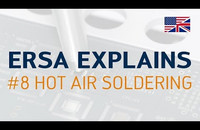 Ersa explains #8 – Hot air soldering